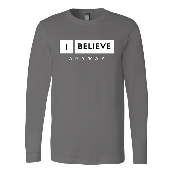 I Believe Anyway Mens Long Sleeve Shirt