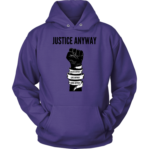 Justice Anyway Unisex Hoodie