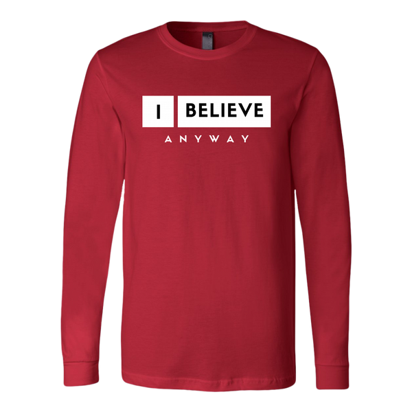 I Believe Anyway Mens Long Sleeve Shirt