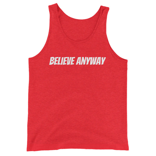 Believe Anyway Unisex Tank Top - KA Inspires