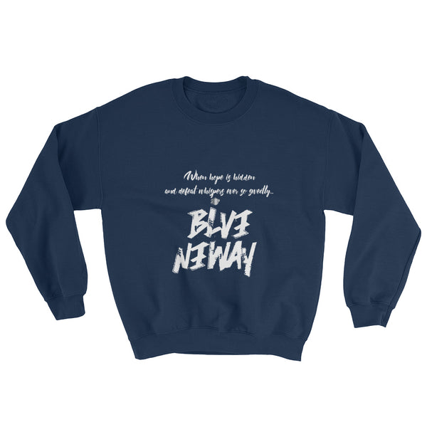 BelieveAnyway BeBold Unisex Sweatshirt - KA Inspires