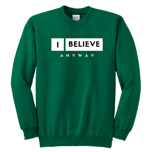 I Believe Anyway Youth Sweatshirt