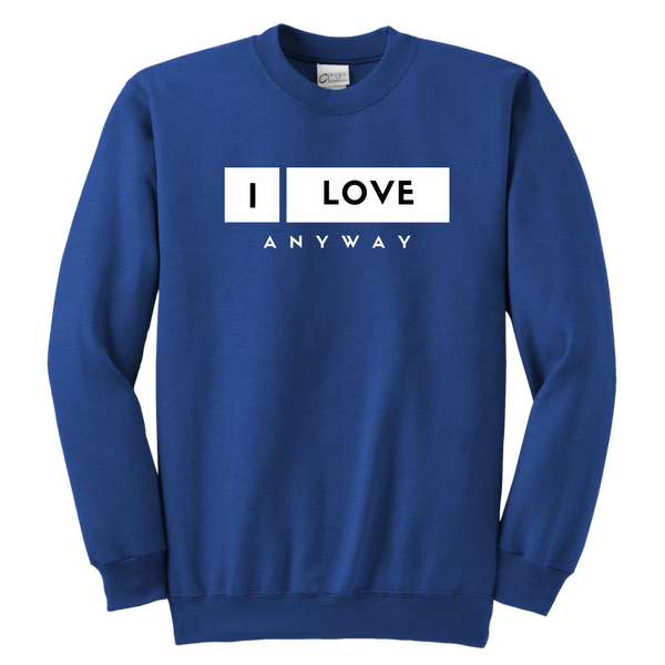 I Love Anyway Youth Sweatshirt