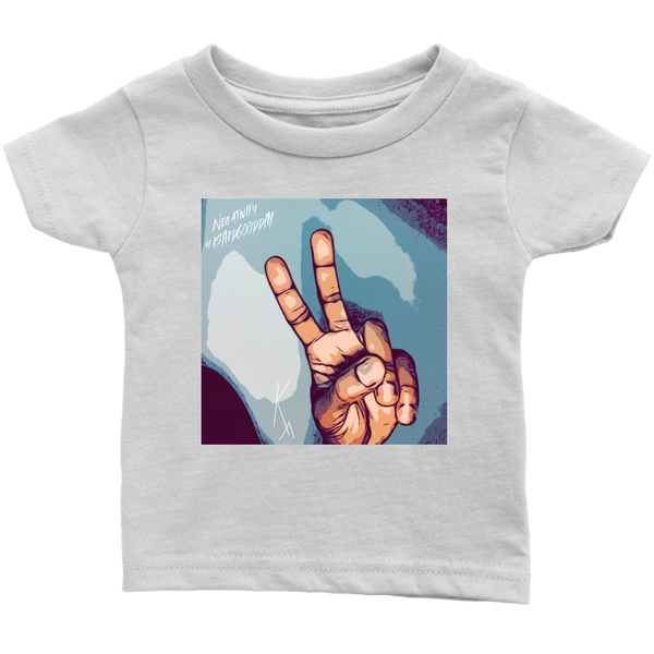 Peace Negativity I Said Good Day Infant T-Shirt