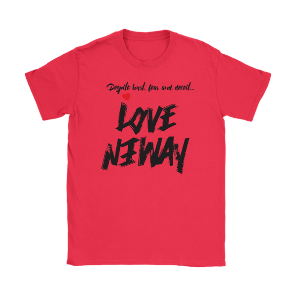 Love Anyway Despite Naysayers Womens T-Shirt - KA Inspires