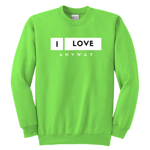 I Love Anyway Youth Sweatshirt