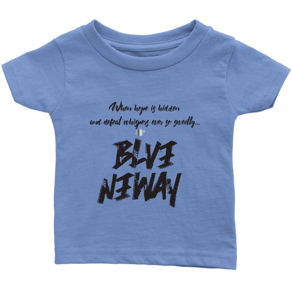 Believe Anyway Be Bold Infant T-Shirt - KA Inspires