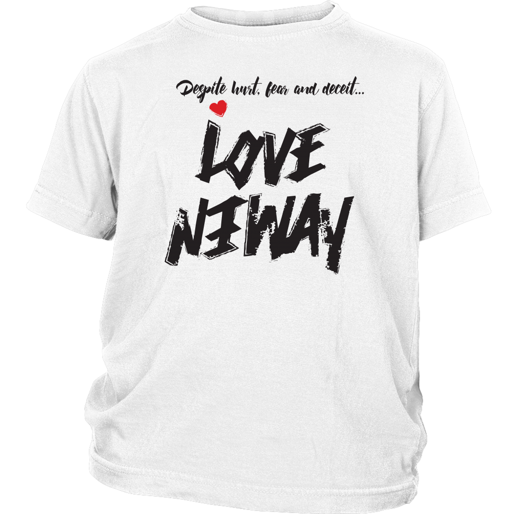 Love Anyway Despite Naysayers Youth T-Shirt - KA Inspires