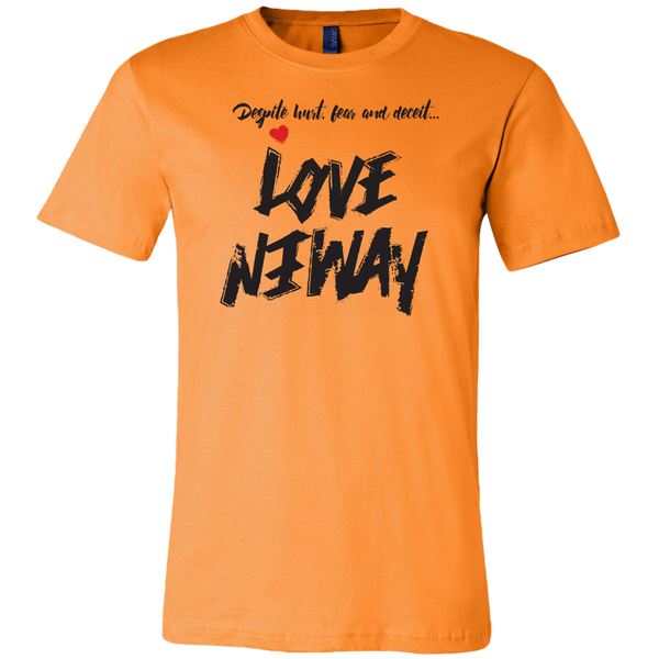 Love Anyway Despite Naysayers Mens T-Shirt - KA Inspires