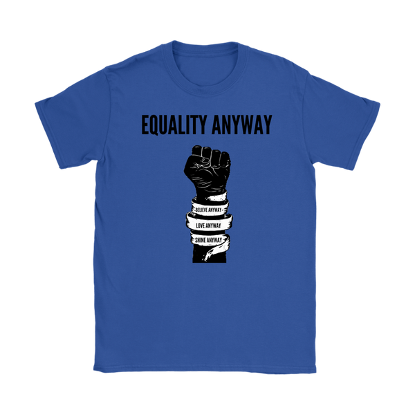 Equality Anyway Womens T-Shirt