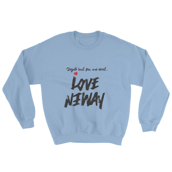 LoveAnyway Always Unisex Sweatshirt - KA Inspires