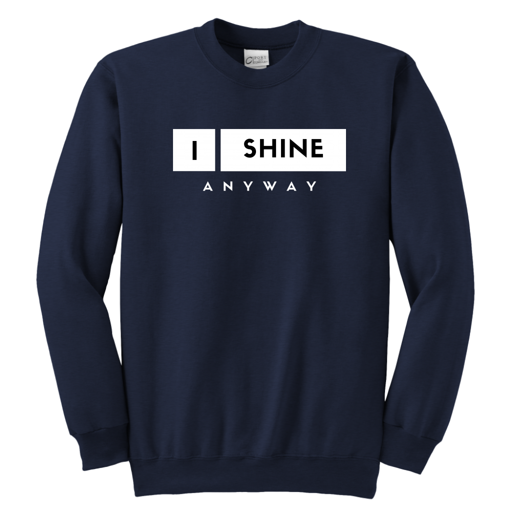 I Shine Anyway Youth Sweatshirt