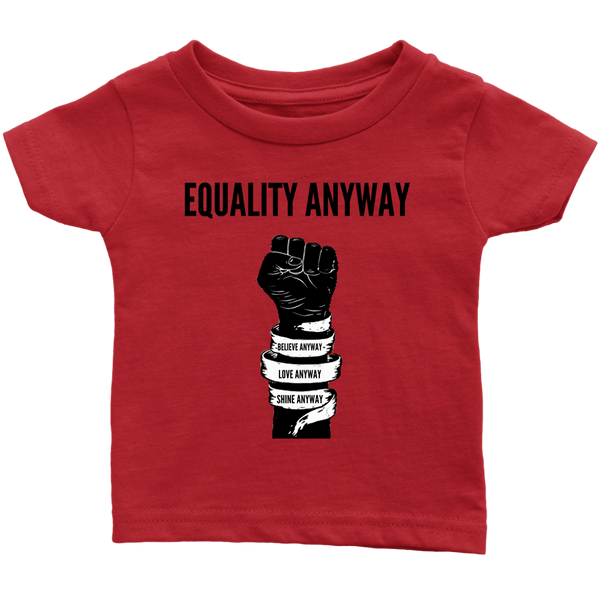 Equality Anyway Infant T-Shirt