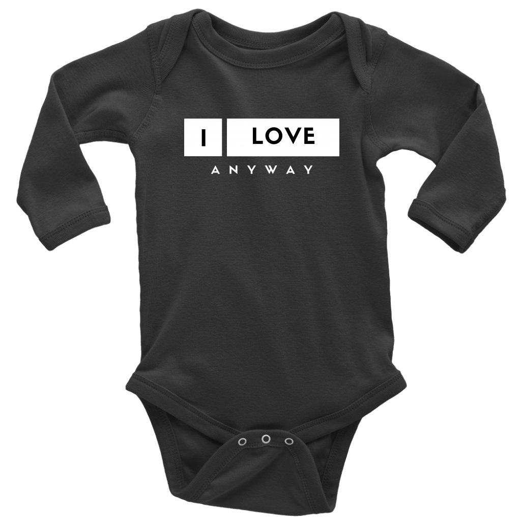 I Love Anyway Long Sleeve Baby Body Suit